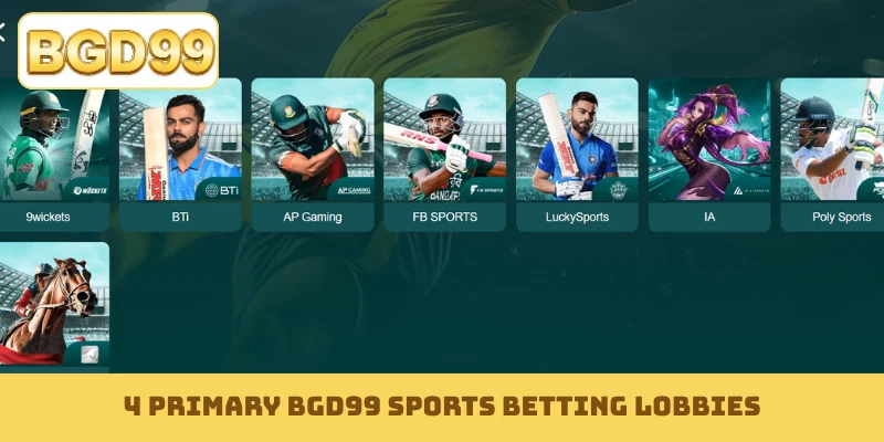 4 primary BGD99 sports betting lobbies