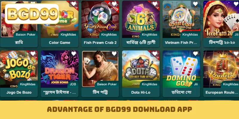 Advantage of BGD99 download app