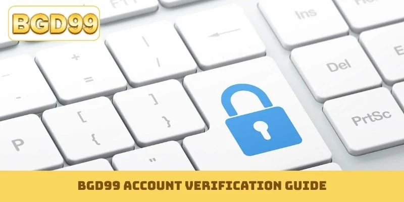 BGD99 account verification