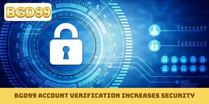 BGD99 account verification increases security