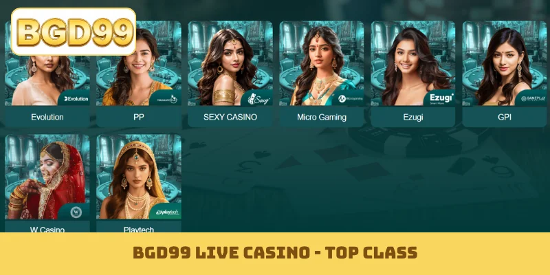BGD99 live casino - top class