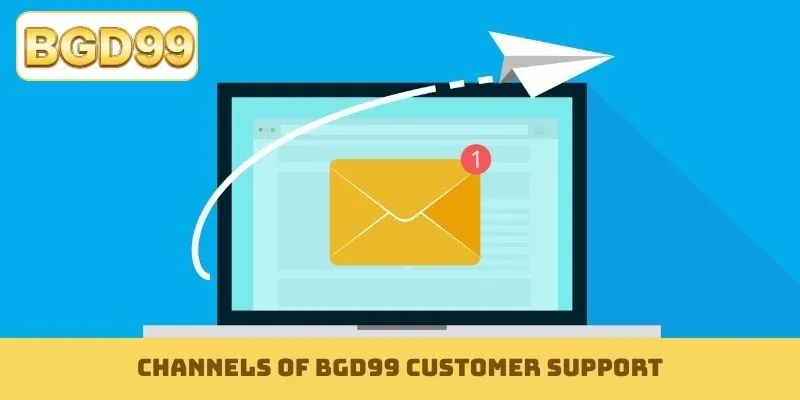 Channels of BGD99 customer support