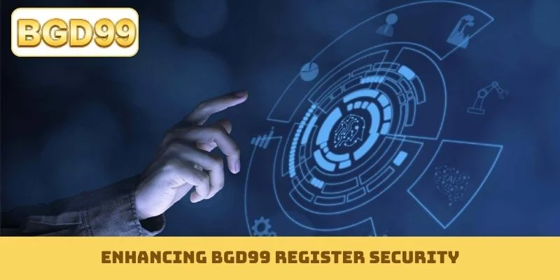 Enhancing BGD99 register security
