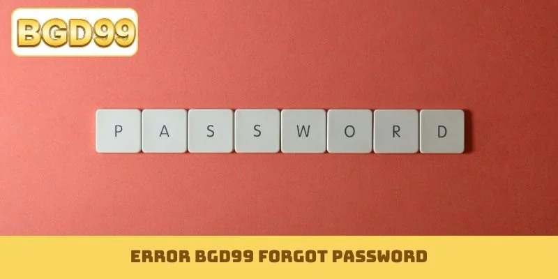 BGD99 forgot password