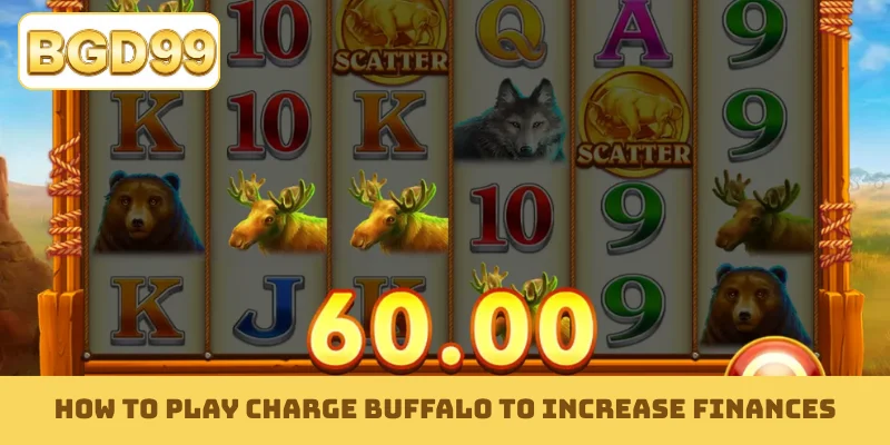 How to play Charge Buffalo to increase finances