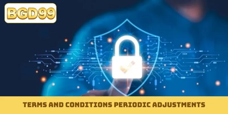 Terms and conditions periodic adjustments